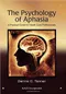The Psychology of Aphasia: A Practical Guide for Health Care Professionals