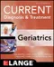 Current Diagnosis & Treatment: Geriatrics (IE)