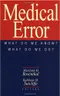 Medical Error: What Do We Know ? What Do We Do ?