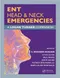 *ENT, Head & Neck Emergencies: A Logan Turner Companion