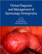 Clinical Diagnosis and Management of Gynecologic Emergencies