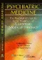 Psychiatric Medicine: The Psychiatristss Guide to the Treatment of Common Medical Illnesses