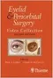 *Eyelid and Periorbital Surgery Video Collection
