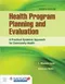 (舊版特價-恕不退貨)Health Program Planning and Evaluation: A Practical, Systematic Approach for Community Health