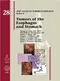 Tumors of the Esophagus and Stomach 28 (AFIP Atlas of Tumor Pathology, Series 4)