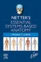 Netter's Essential Systems-Based Anatomy