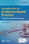 Introduction to Evidence-Based Practice: A Practical Guide for Nursing