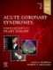 Acute Coronary Syndromes: A Companion to Braunwald's Heart Disease