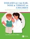 Diseases of the Ear,Nose & Throat in Children: An Introduction and Practical Guide