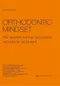Orthodontic Mindset: The secrets behind successful orthodontic treatment