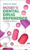 Mosby's Dental Drug Reference
