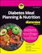 Diabetes Meal Planning & Nutrition for Dummies