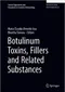 Botulinum Toxins, Fillers and Related Substances