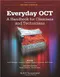 Everyday OCT:A Handbook for Clinicians and Technicians