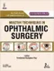 *Master Techniques in Ophthalmic Surgery