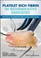 *Platelet Rich Fibrin in Regenerative Dentistry: Biological Background and Clinical Indications