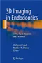 *3D Imaging in Endodontics: A New Era in Diagnosis and Treatment