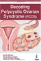 Decoding Polycystic Ovarian Syndrome (PCOS)
