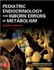 Pediatric Endocrinology and Inborn Errors of Metabolism