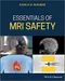 Essentials of MRI Safety