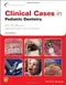Clinical Cases in Pediatric Dentistry