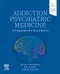 Addiction Psychiatric Medicine: A Comprehensive Board Review