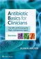 (舊版特價-恕不退換)Antibiotic Basics for Clinicians: The ABCs of Choosing the Right Antibacterial Agent