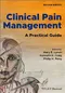 Clinical Pain Management: A Practical Guide