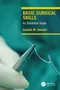 *Basic Surgical Skills: An Illustrated Guide