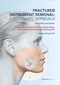 *Fractured Instrument Removal: A Systematic Approach
