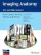*Imaging Anatomy Text and Atlas Volume 3:Bones,Joints,Muscles,Vessels,and Nerves