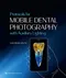 Protocols for Mobile Dental Photography with Auxiliary Lighting