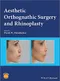 Aesthetic Orthognathic Surgery and Rhinoplasty