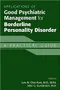 *Applications of Good Psychiatric Management for Borderline Personality Disorder: A Practical Guide