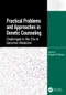 Practical Problems and Approaches in Genetic Counseling: Challenges in the Era of Genomic Medicine
