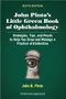 John Pinto's Little Green Book of Ophthalmology