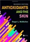 *Antioxidants and the Skin