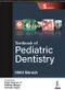 Textbook of Pediatric Dentistry