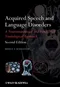Acquired Speech and Language Disorders: A Neuroanatomical and Functional Neurological Approach