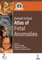 Donald School Atlas of Fetal Anomalies