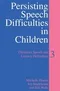 Persisting Speech Difficulties in Children: Children's Speech and Literacy Difficulties
