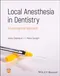 Local Anesthesia in Dentistry: A Locoregional Approach (with website)