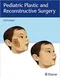 Pediatric Plastic and Reconstructive Surgery