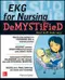 EKG's for Nursing Demystified (Demystified Nursing)