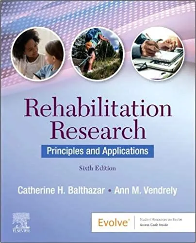 Rehabilitation Research: Principles And Applications