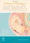 Anatomy and Physiology for Midwives