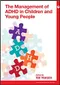 The Management of ADHD in Children and Young People