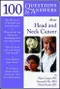 100 Questions ＆ Answers about Head and Neck Cancer
