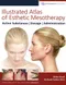 Illustrated Atlas of Esthetic Mesotherapy: Active Substances, Dosage, Administration