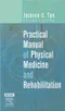Practical Manual of Physical Medicine and Rehabilitation